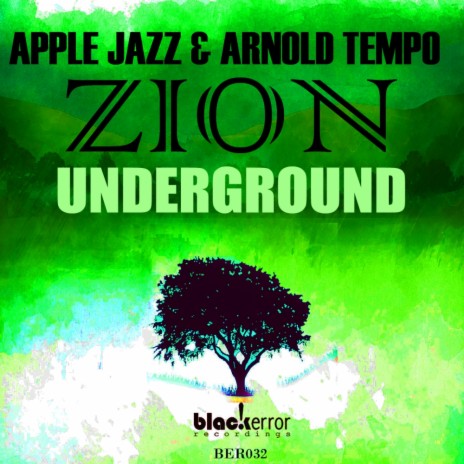 Zion Underground (Original Mix) ft. Arnold Tempo