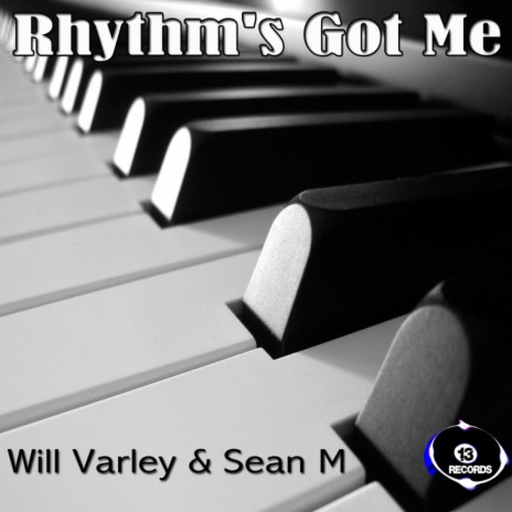 Rhythm's Got Me (Original Mix) ft. Sean M