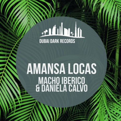 Amansa Locas (Original Mix) ft. Daniela Calvo | Boomplay Music