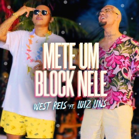 Mete um Block Nele ft. Luiz Lins | Boomplay Music