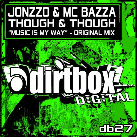 Through & Through (Music Is My Way) (Original Mix) ft. MC Bazza