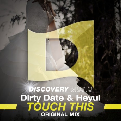 Touch This (Original Mix) ft. Heyul | Boomplay Music