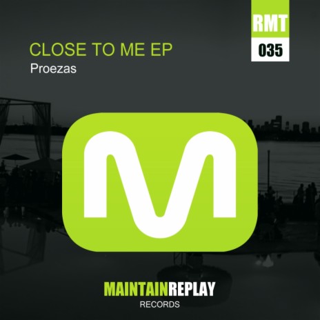 Close To Me (Original Mix)