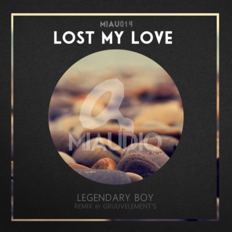 Lost My Love (GruuvElement's Remix)