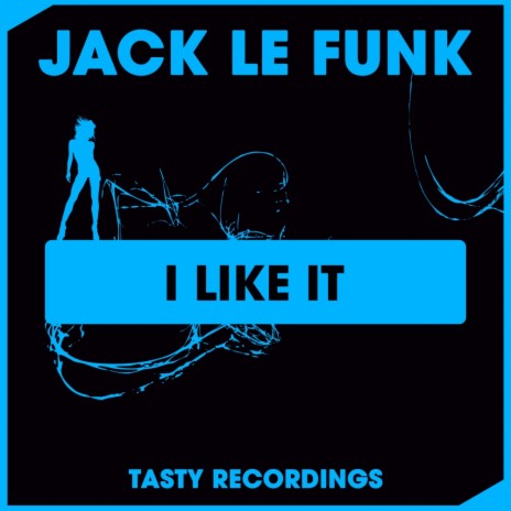 I Like It (Original Mix)