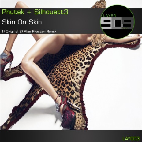 Skin On Skin (Alan Prosser Remix) ft. Silhouett3