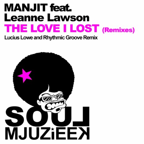 The Love I Lost (Lucius Lowe Lost Soul Mix) ft. Leanne Lawson