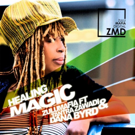 Healing Magic (Remix) ft. Tantra Zawadi & Dana Byrd