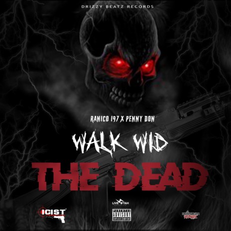 Walk Wid The Dead ft. Penny Don | Boomplay Music