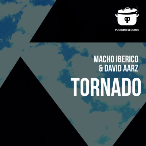 Tornado (Original Mix) ft. Macho Iberico | Boomplay Music