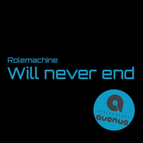 Will Never End (Original Mix)