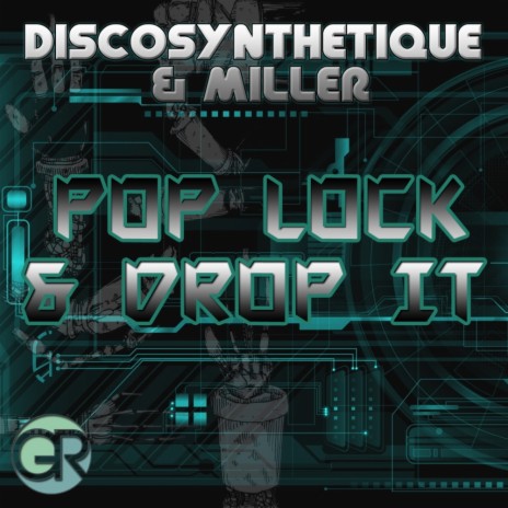 Pop Lock & Drop It (Original Mix) ft. Miller | Boomplay Music
