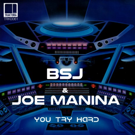 You Try Hard (Original Mix) ft. Joe Manina