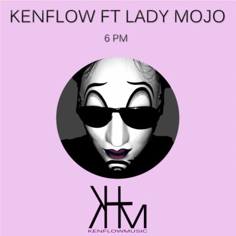 6 PM (Deep Mix) ft. Lady Mojo | Boomplay Music