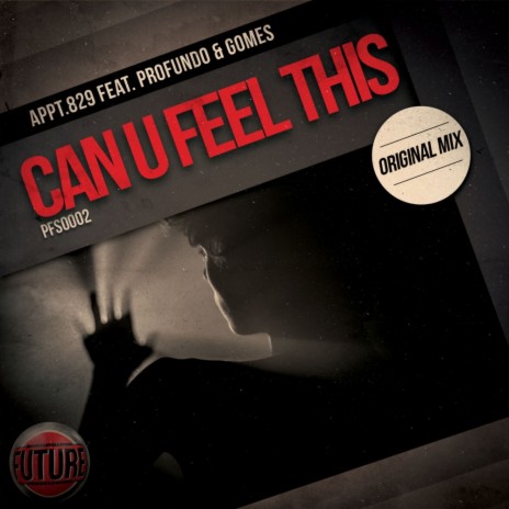 Can U Feel This (Original Mix) ft. Profundo & Gomes