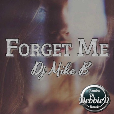 Forget Me (Original Mix)