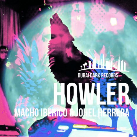 Howler (Original Mix) ft. Johel Herrera