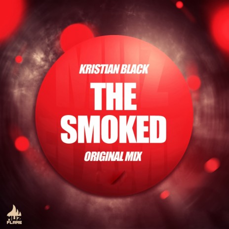 The Smoked (Original Mix) | Boomplay Music