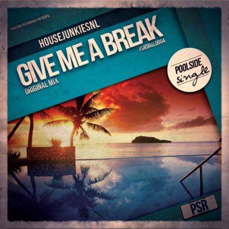 Give Me A Break (Original Mix)