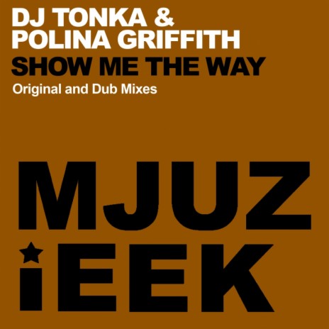 Show Me The Way (Original Mix) ft. Polina Griffith