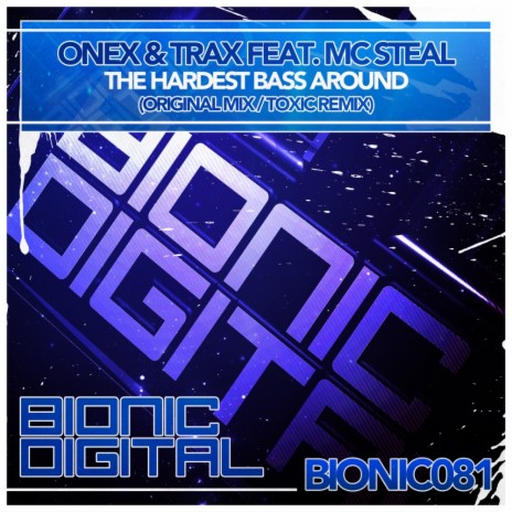 The Hardest Bass Around (Toxic Remix) ft. Trax & MC Steal | Boomplay Music