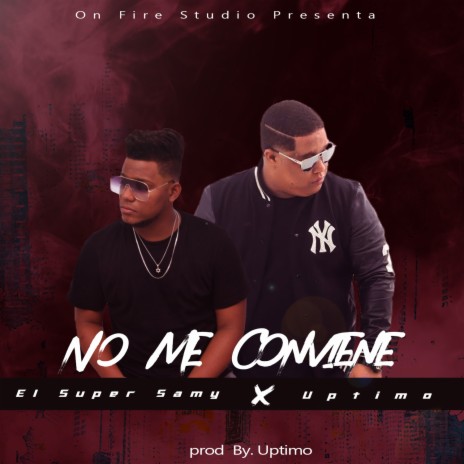 No Me Conviene ft. El Super Samy | Boomplay Music