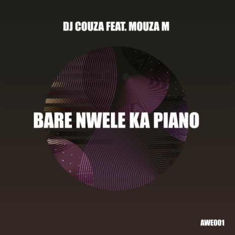 Bare Nwele Ka Piano (Original Mix) ft. Mouza M | Boomplay Music