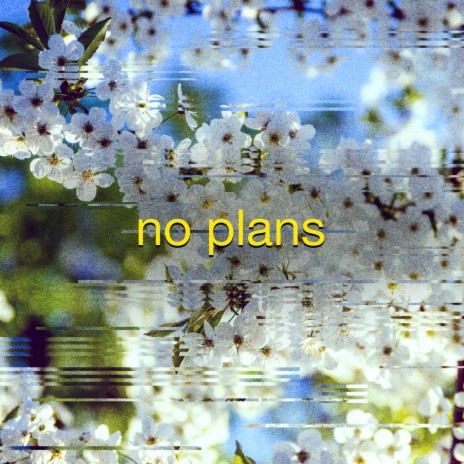 No Plans ft. Lena Leon