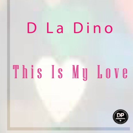 This Is My Love (Main Mix)