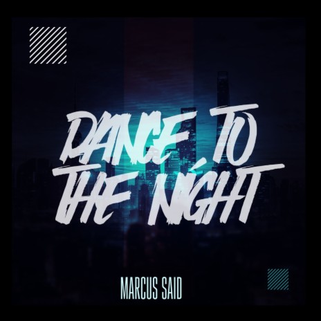 Dance To The Night | Boomplay Music