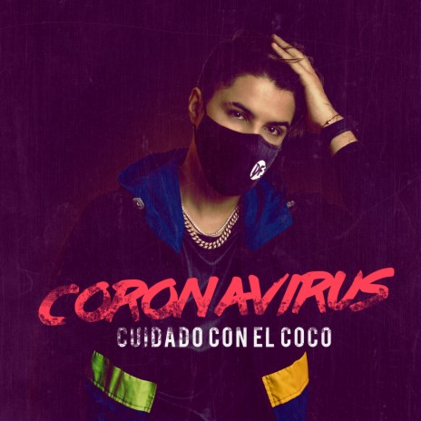 Coronavirus (Cuidado Con el Coco) | Boomplay Music