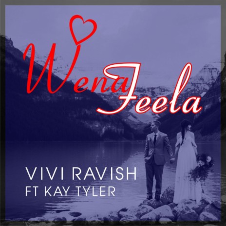 Wena Feela ft. Kay Tyler | Boomplay Music