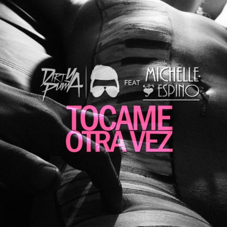 Tocame Otra Vez (Original Mix) ft. Michelle Espino | Boomplay Music