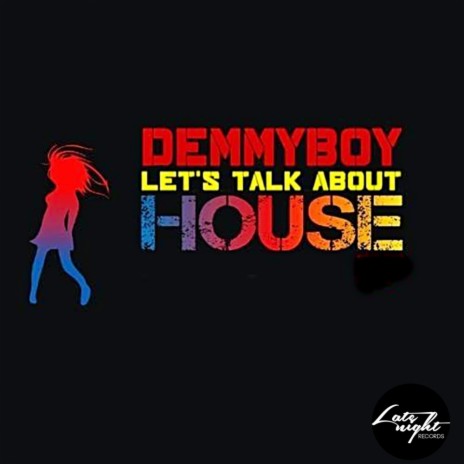 Let's Talk About House (Original Mix) | Boomplay Music