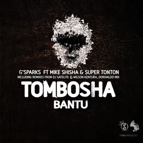 Tombosha Bantu (Dorivaldo Mix Remix) ft. Mike Shisha & Super Tonton