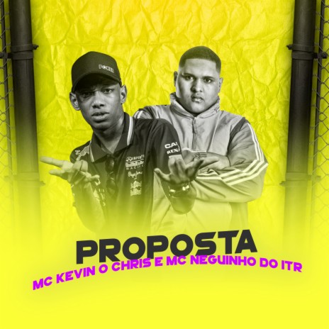 Proposta ft. MC Neguinho do ITR | Boomplay Music