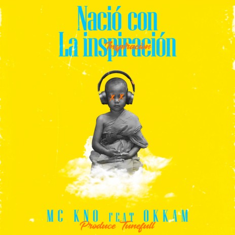 Nació Con la Inspiración ft. Okkam | Boomplay Music