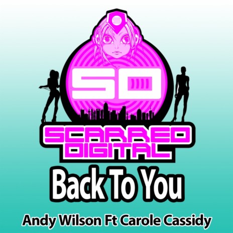 Back To You (Original Mix) ft. Carole Cassidy