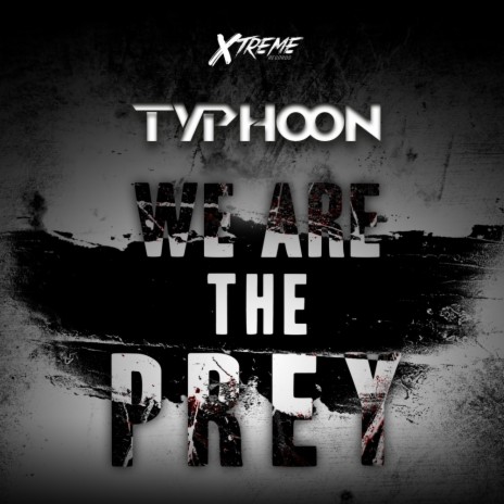 We Are The Prey (Original Mix)