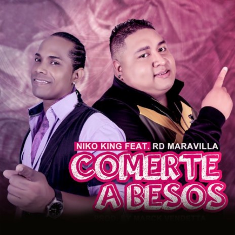 Comerte a Besos ft. RD Maravilla | Boomplay Music