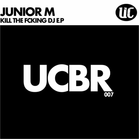 Kill The Fcking DJ (Original Mix) | Boomplay Music