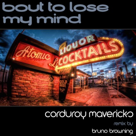 Bout To Lose My Mind (Original Mix)