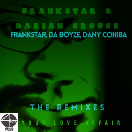 Your Love Affair (Frankstar Orgasmix) ft. Darian Crouse