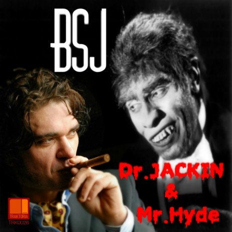 Dr. Jackin & Mr. Hyde (Original Mix)