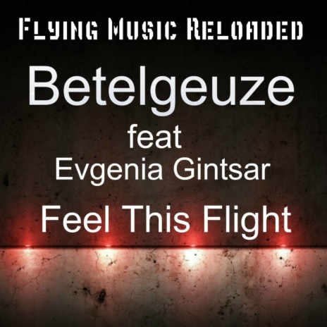 Feel This Flight (Original Mix) ft. Evgenia Gintsar