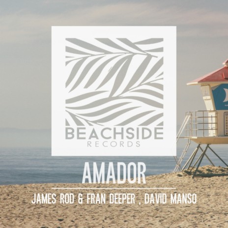 Amador (Original Mix) ft. James Rod & Fran Deeper | Boomplay Music