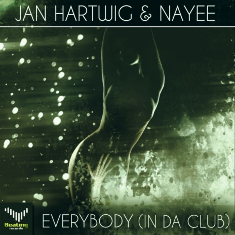Everybody (In Da Club) (Original Mix) ft. Nayee | Boomplay Music