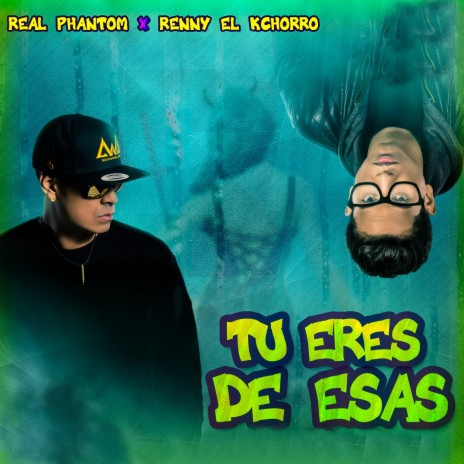 Tu Eres de Esas ft. Renny El Kchorro | Boomplay Music