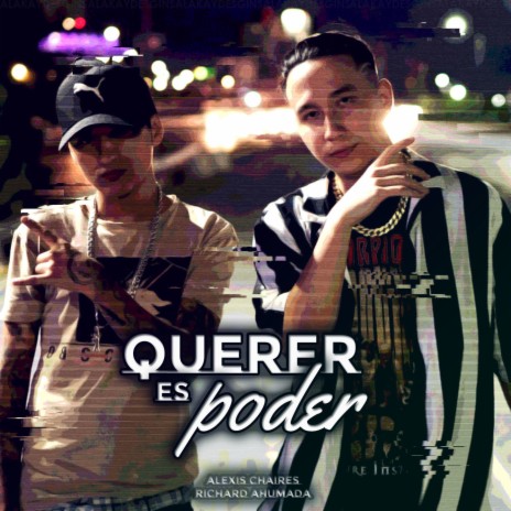 Querer Es Poder ft. Richard Ahumada | Boomplay Music