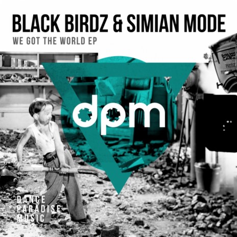 We Got The World (Original Mix) ft. Simian Mode